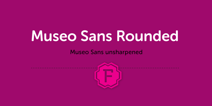 Schriftart Museo Sans Rounded