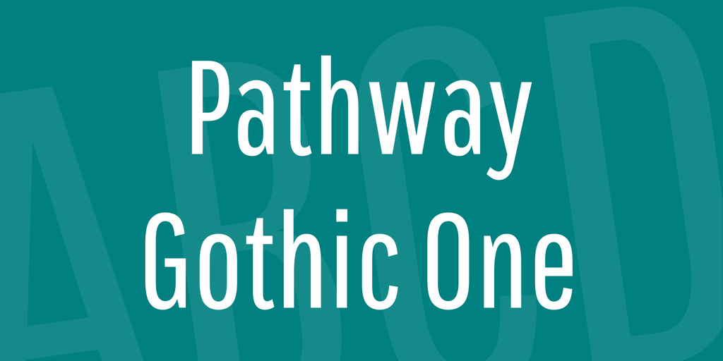 Schriftart Pathway Gothic One