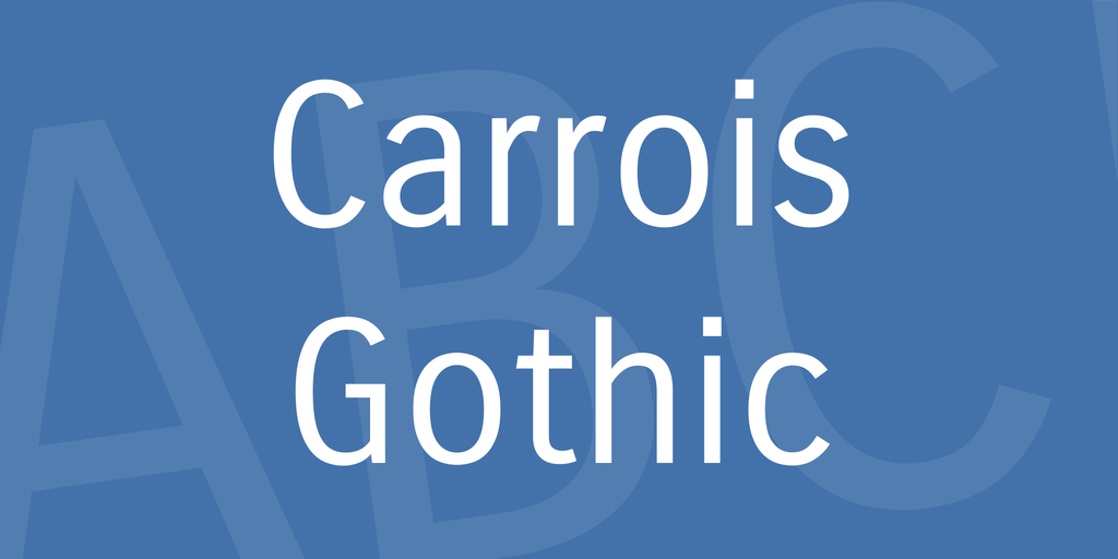 Schriftart Carrois Gothic