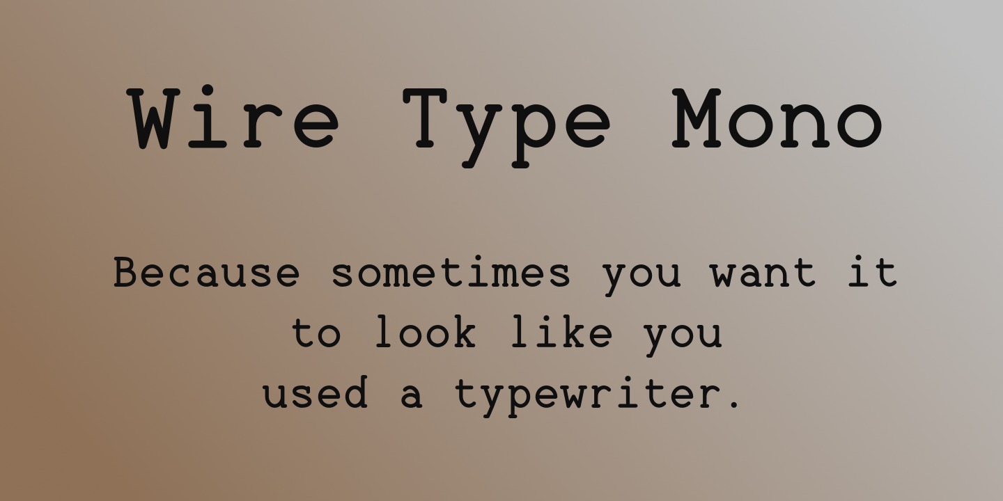 Schriftart Wire Type Mono