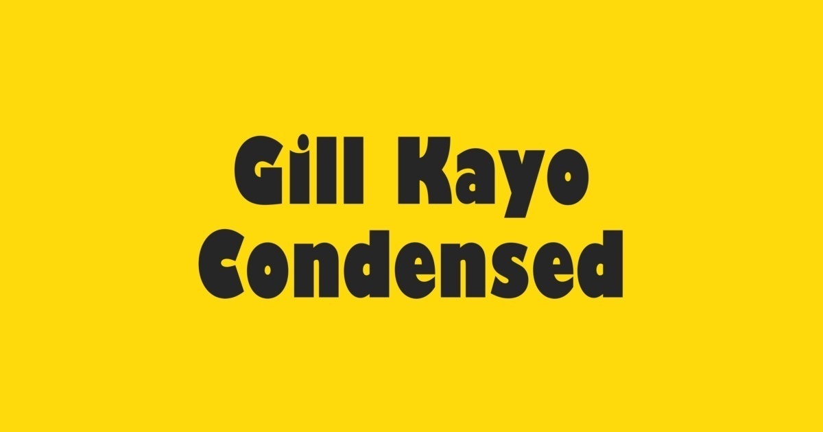 Schriftart Gill Kayo Condensed