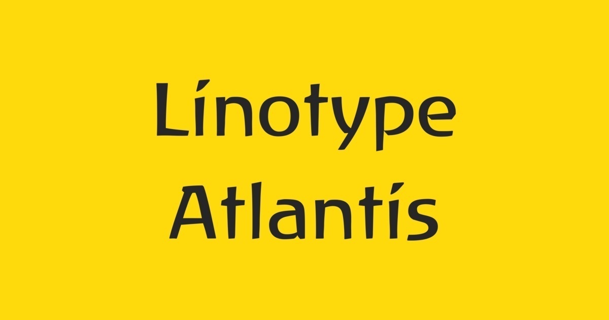 Schriftart Linotype Atlantis