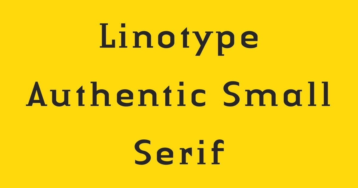 Schriftart Linotype Authentic Small Serif