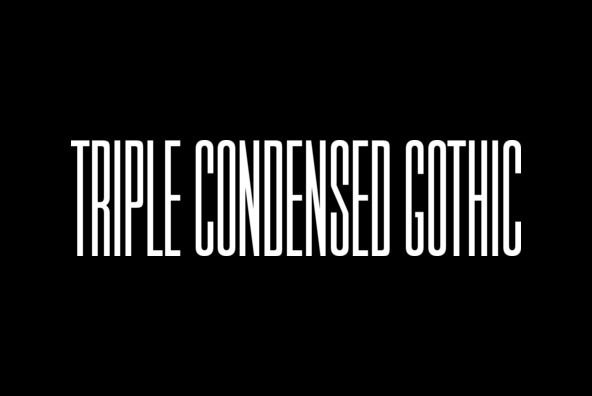 Schriftart Triple Condensed Gothic