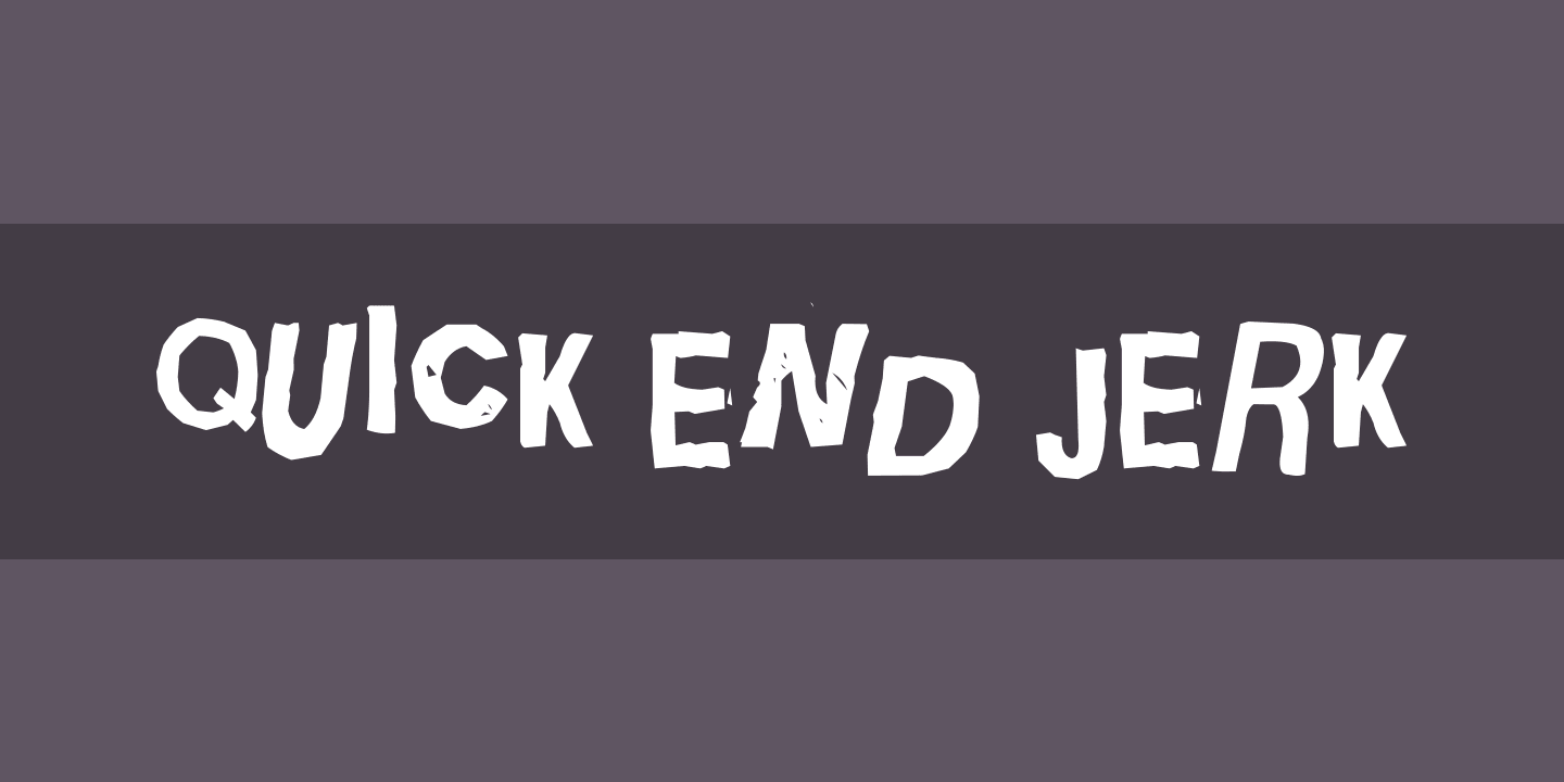 Schriftart Quick End Jerk