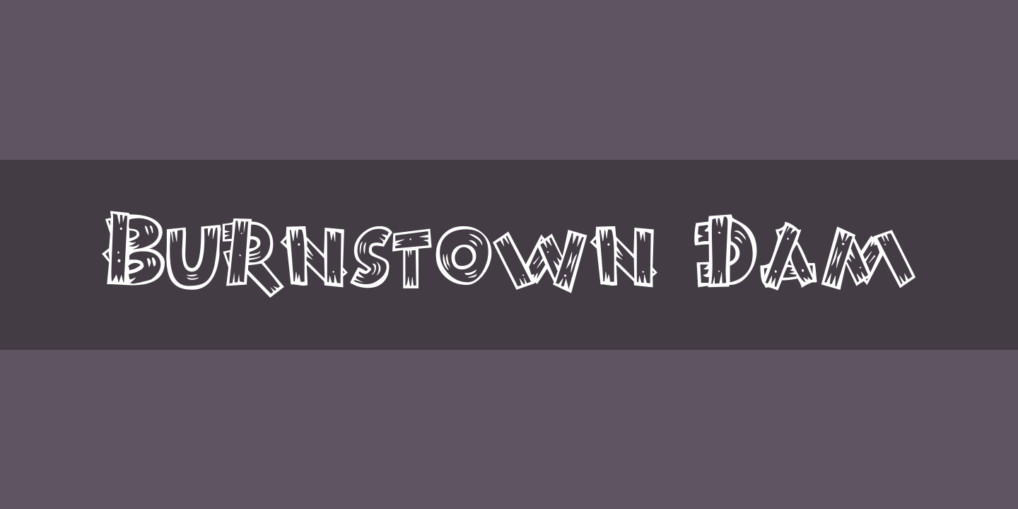 Schriftart Burnstown Dam