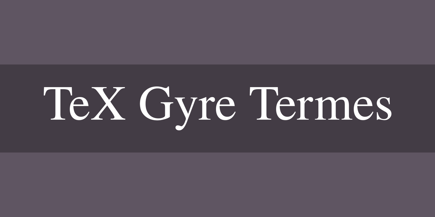 Schriftart TeX Gyre Termes