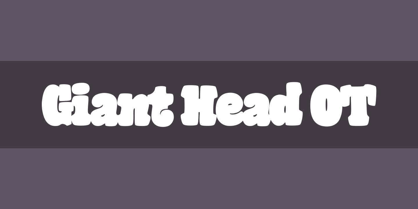 Schriftart Giant Head OT