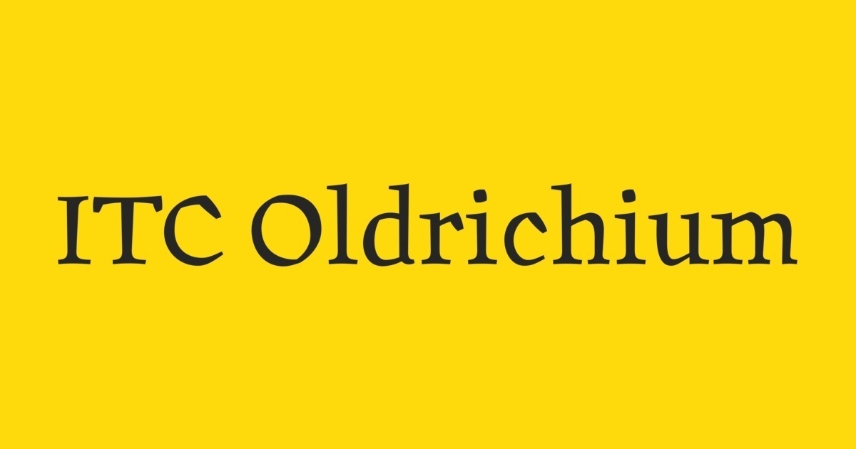 Schriftart ITC Oldrichium