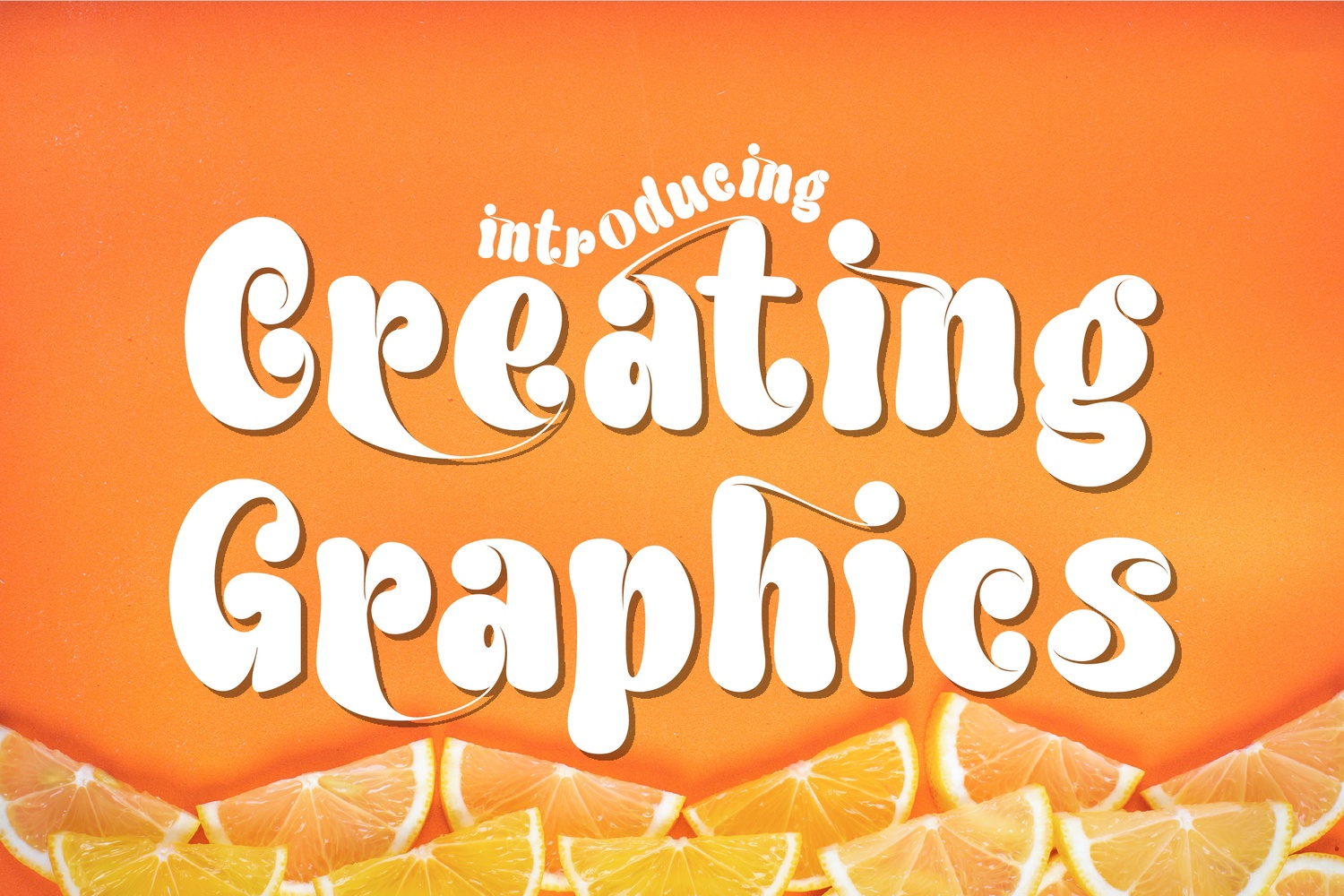 Schriftart Creating Graphics Groovy