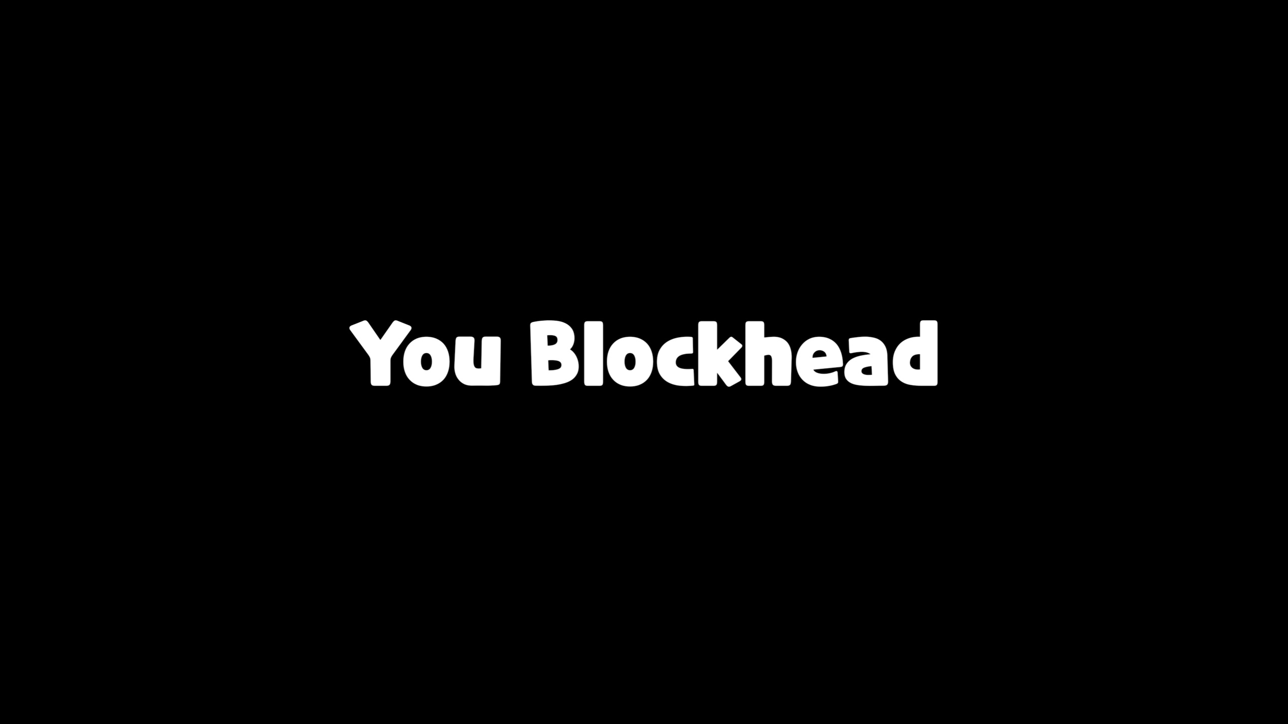 Schriftart You Blockhead