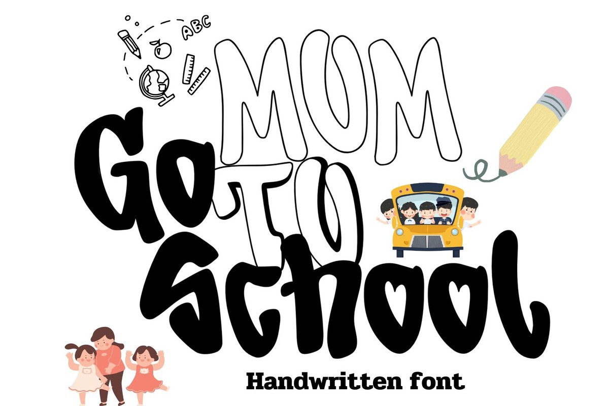 Schriftart Mom Go to School